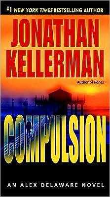 Compulsion [Paperback] / by Jonathan Kellerman.