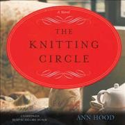 The knitting circle / [CD Talking Books] / Ann Hood.