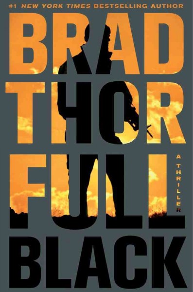 Full black [Paperback] : a thriller / by Brad Thor.