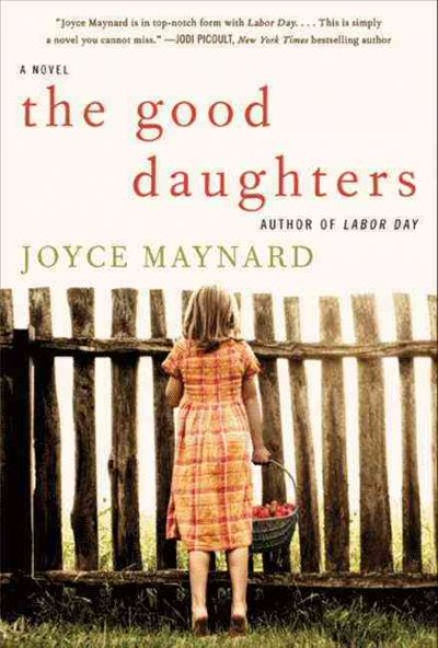 The good daughters [Paperback] / Joyce Maynard.