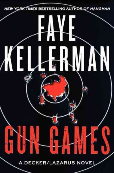 Gun games [Hard Cover] / Faye Kellerman.