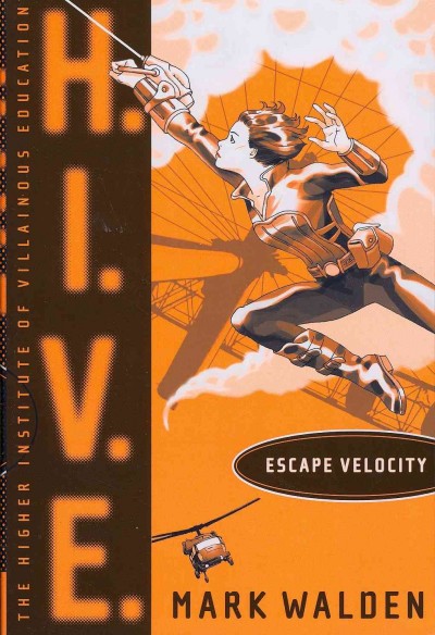 Escape velocity (Book #3) [Paperback] / Mark Walden.