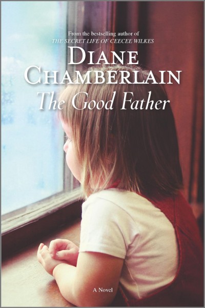 The good father [Hard Cover] / Diane Chamberlain.