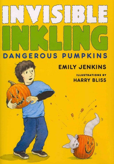 Dangerous pumpkins / Emily Jenkins ; illustrations by Harry Bliss.