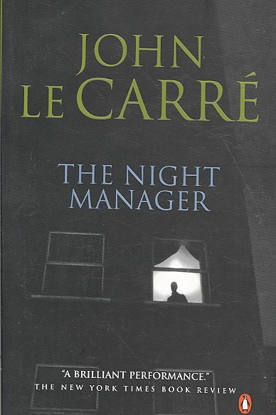 The night manager / John Le Carre.