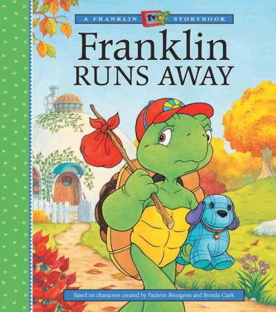 Franklin runs away / [written by Sharon Jennings ; illustrated by Sean Jeffrey ... [et al.]].