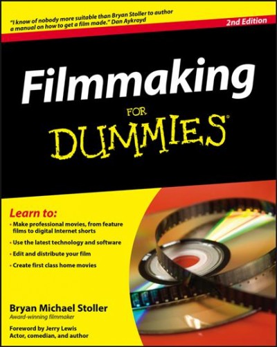 Filmmaking for dummies / by Brian Michael Stoller ; foreword by Jerry Lewis.