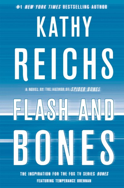Flash and Bones: A Novel Book{BK}