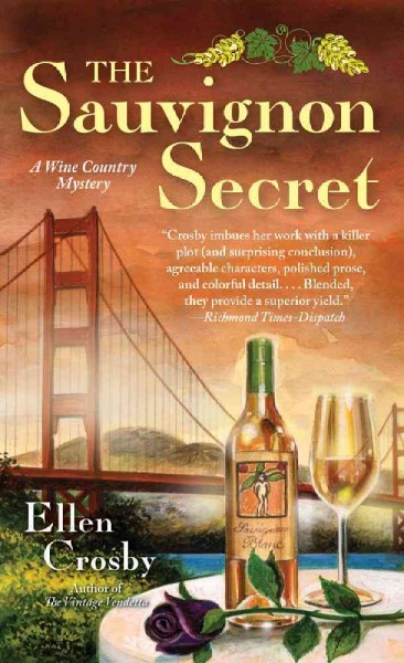 The sauvignon secret : a wine country mystery / Ellen Crosby.