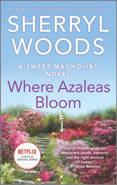 Where azaleas bloom / Sherryl Woods.
