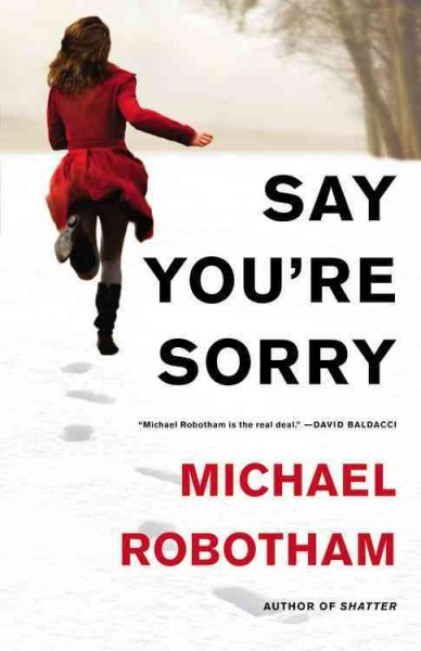 Say you're sorry / Michael Robotham.