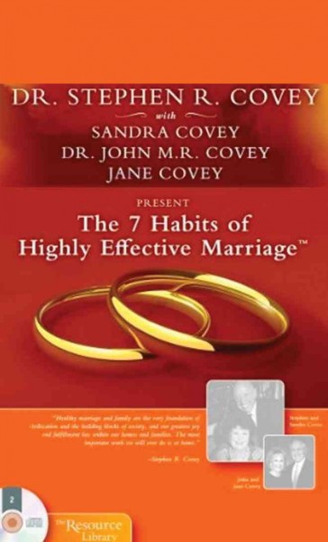 The 7 habits of highly effective marriage [sound recording] / Stephen R. Covey ... [et al.]