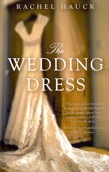 The wedding dress / by Rachel Hauck.