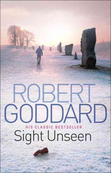 Sight unseen /  Robert Goddard.