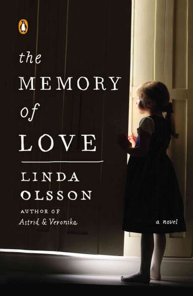 The memory of love / Linda Olsson.