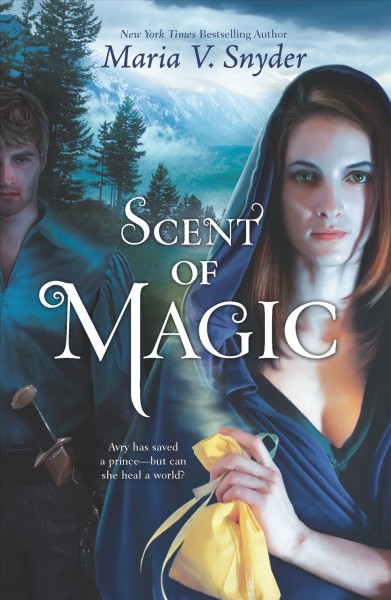 Scent of magic / Maria V. Snyder.