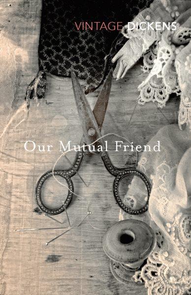 Our mutual friend / Charles Dickens ; with an introduction by Nick Hornby.