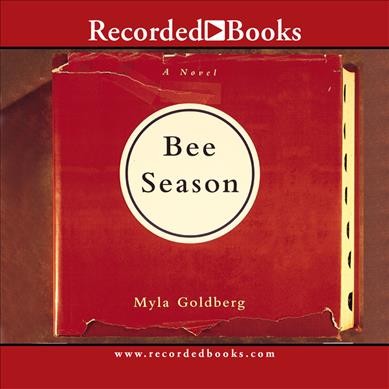 Bee season  [sound recording] /  by Myla Goldberg.