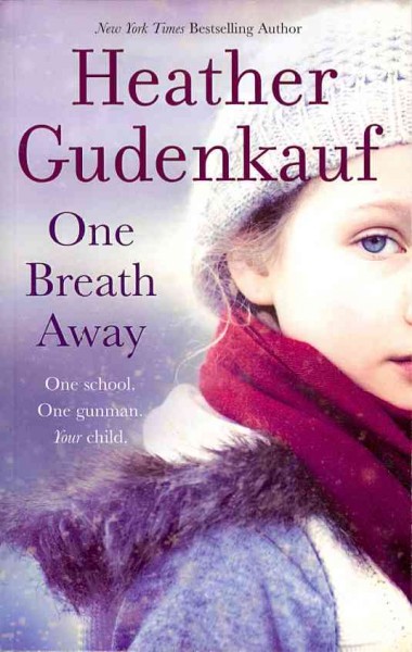 One breath away / Heather Gudenkauf.