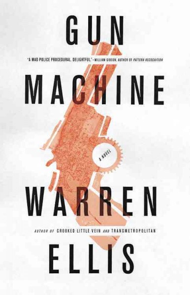 Gun machine / Warren Ellis.