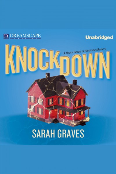 Knockdown [electronic resource] / Sarah Graves.