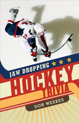 Jaw Dropping Hockey Trivia [electronic resource] / Don Weeks.