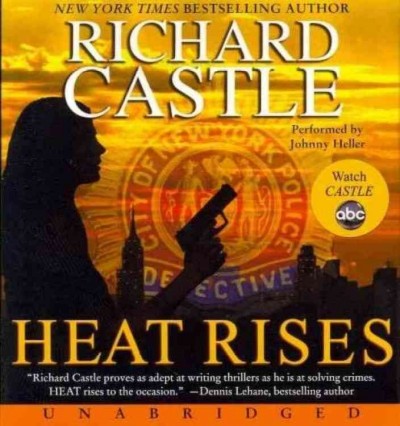 Heat rises [electronic resource] / Richard Castle.