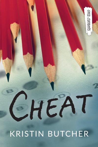 Cheat [electronic resource] / Kristin Butcher.