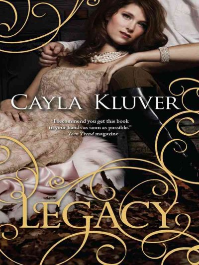 Legacy [electronic resource] / Cayla Kluver.