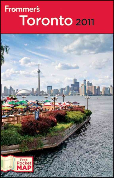 Frommer's Toronto 2011 [electronic resource] / by Pamela Cuthbert.