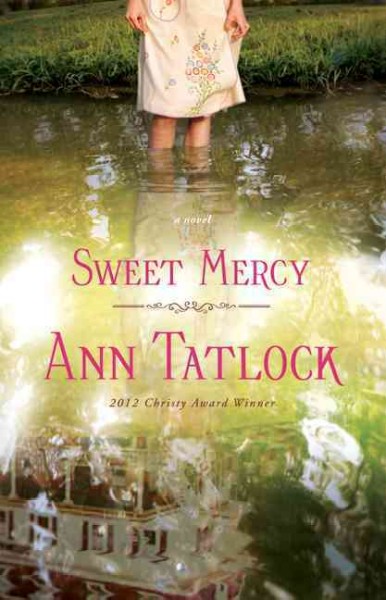 Sweet mercy / Ann Tatlock.