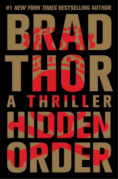 Hidden order : a thriller / Brad Thor.