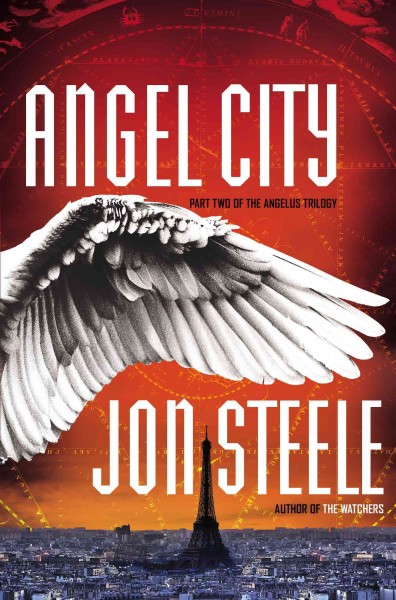 Angel City : part two of the Angelus trilogy / Jon Steele.