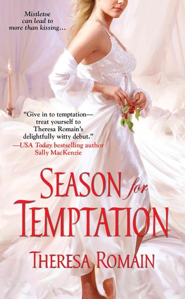 Season for temptation [electronic resource] / Theresa Romain.
