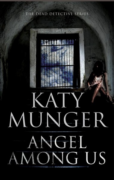 Angel among us [electronic resource] / Katy Munger.