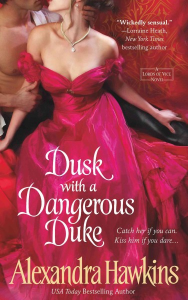 Dusk with a dangerous duke / Alexandra Hawkins.
