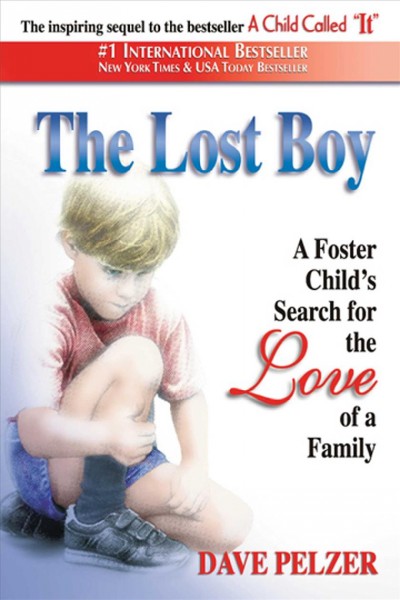 The lost boy [electronic resource] : a foster child's search for the love of a family / Dave Pelzer.