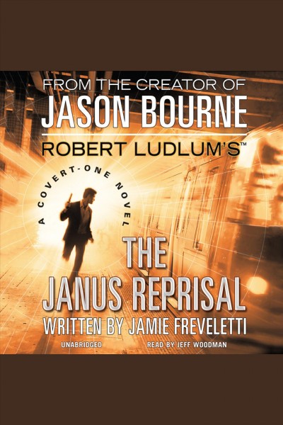 Robert Ludlum's The Janus reprisal [electronic resource] / written by Jamie Freveletti.
