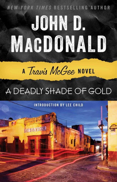A deadly shade of gold [electronic resource] : a Travis McGee novel / John D. MacDonald.