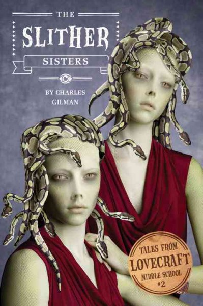 The Slither sisters [electronic resource] / by Charles Gilman ; illustrations by Eugene Smith.