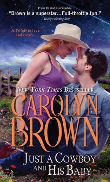 Just a cowboy and his baby [electronic resource] / Carolyn Brown.