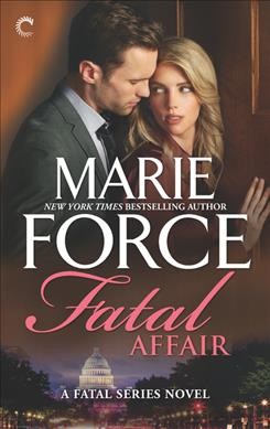 Fatal affair [electronic resource] / Marie Force.