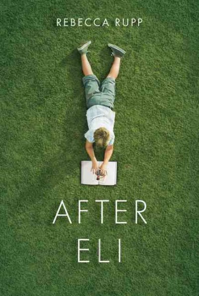 After Eli [electronic resource] / Rebecca Rupp.