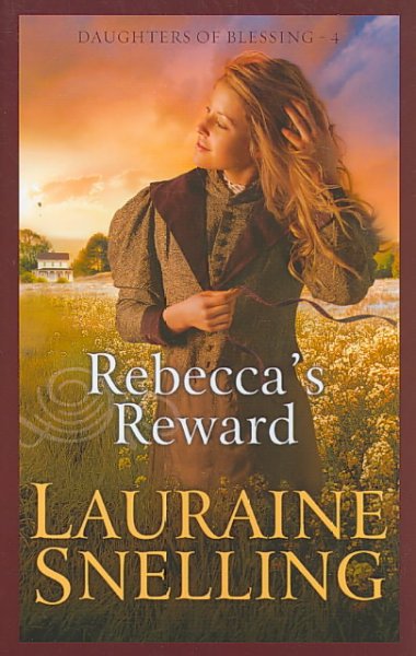 Rebecca's reward Book / Lauraine Snelling.