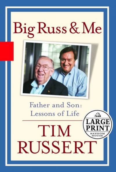 Big Russ and me Book / Tim Russert.