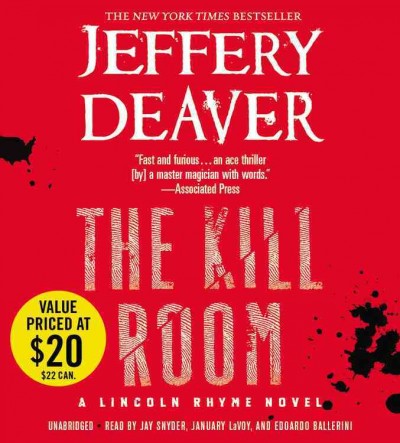 The kill room [sound recording] : [a Lincoln Rhyme novel] / Jeffery Deaver.