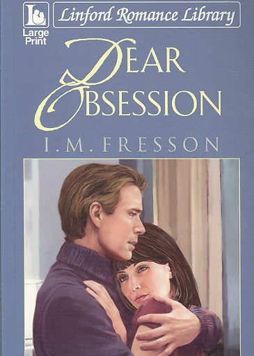 Dear obsession / I.M. Fresson.