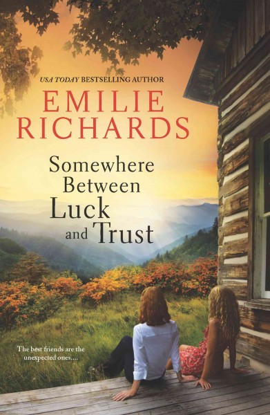 Somewhere between luck and trust [electronic resource] / Emilie Richards.