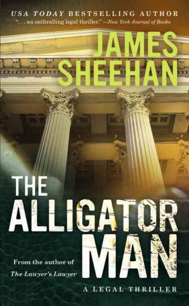 The alligator man / James Sheehan.