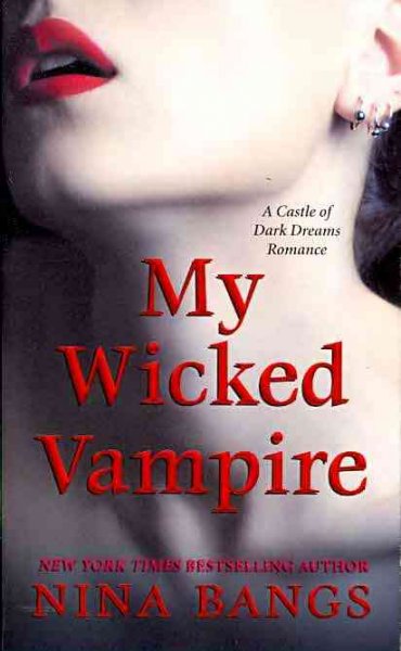 My wicked vampire / Nina Bangs.